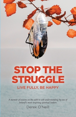 Stop The Struggle - Derek O'neill