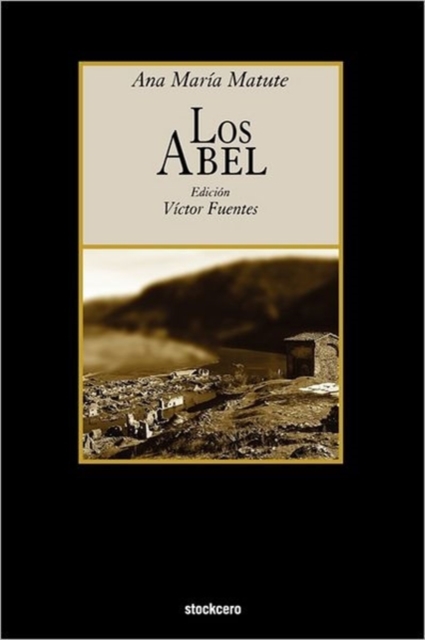 Los Abel - Ana Maria Matute