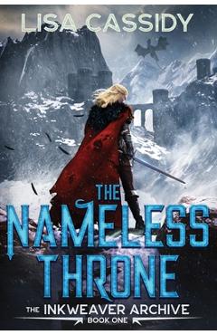 Coperta cărții 'The Nameless Throne - Lisa Cassidy'
