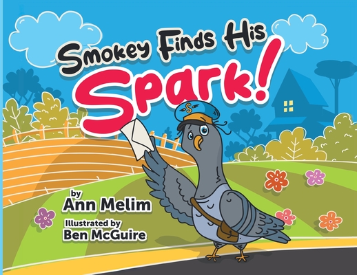 Smokey Finds his Spark - Ann Melim