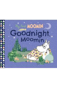 Poza produsului Goodnight, Moomin - Tove Jansson