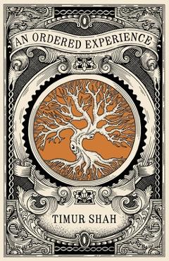 Coperta cărții 'An Ordered Experience - Timur Shah'