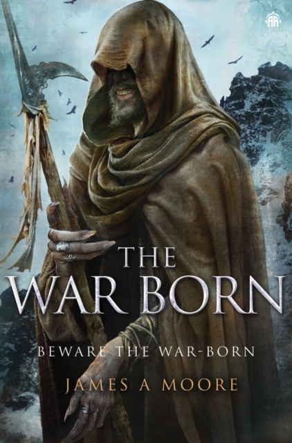 The War Born: Seven Forges, Book VI - James A. Moore
