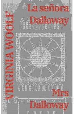 Coperta cărții 'La señora Dalloway - Mrs Dalloway: Texto paralelo bilingüe - Bilingual edition: Inglés - Español / English - Spanish -'
