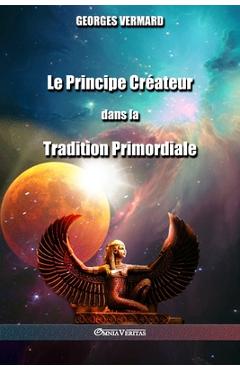 Coperta cărții 'Le Principe Créateur dans la Tradition Primordiale - Georges Vermard'
