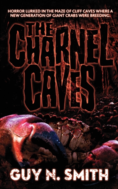 The Charnel Caves: A Crabs Novel - Guy N. Smith