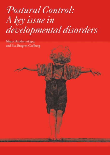 Postural Control: A Key Issue in Developmental Disorders - Mijna Hadders-algra