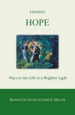 Coperta cărții 'Finding Hope: Ways of Seeing Life in a Brighter Light - Ronna Fay Jevne'
