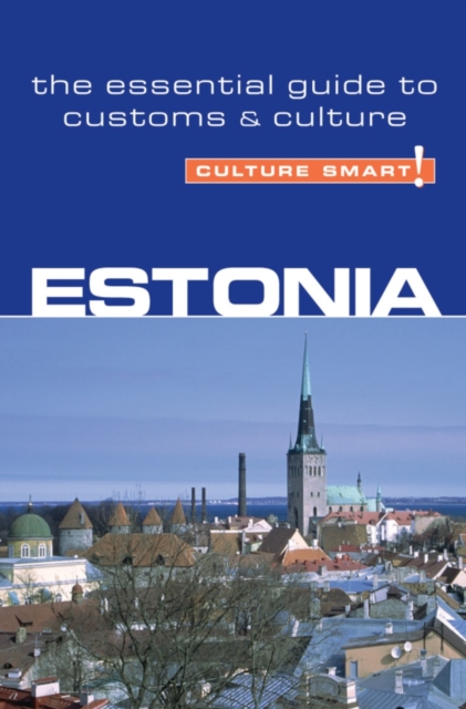Estonia - Culture Smart!: The Essential Guide to Customs & Culture - Clare Thomson