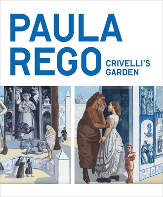 Paula Rego: Crivelli's Garden - Priyesh Mistry