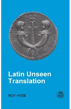 Coperta cărții 'Latin Unseen Translation - Roy Hyde'