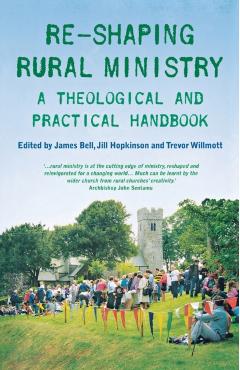 Coperta cărții 'Re-Shaping Rural Ministry: A Theological and Practical Handbook - Jill Hopkinson'