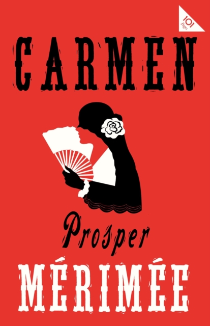 Carmen: Accompanied by Another Famous Novella by Mérimée, the Venus of Ille - Prosper Mérimée