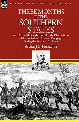 Coperta cărții 'Three Months in the Southern States: an officer of the Coldstream Guards' Observations of the Confederate Army on'