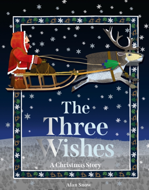 The Three Wishes: A Christmas Story - Alan Snow