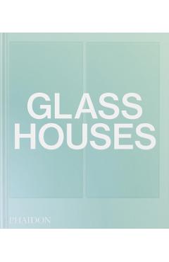 Glass Houses - Phaidon Press
