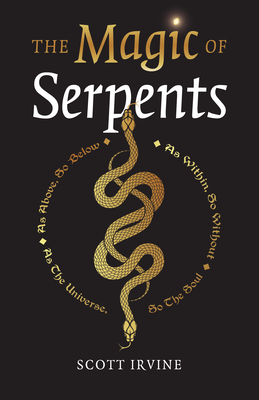 The Magic of Serpents - Scott Irvine