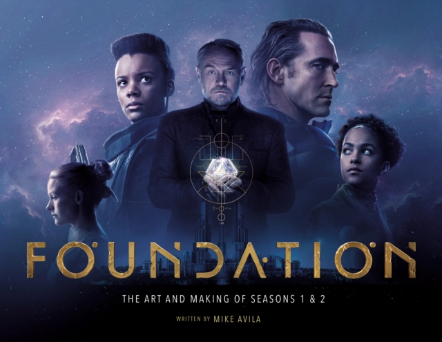 Foundation: The Art and Making of Seasons 1 & 2 - Mike Avila