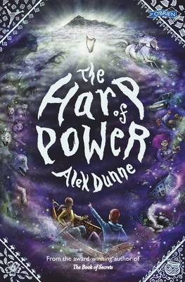 The Harp of Power: The Book of Secrets 2 - Alex Dunne