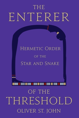 The Enterer of the Threshold - Oliver St John