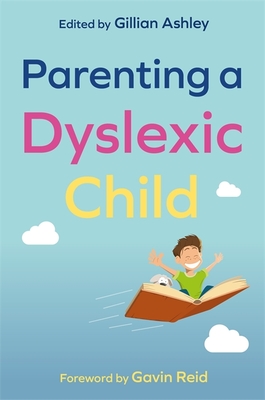 Parenting a Dyslexic Child - British Dyslexia Association