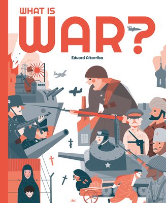 What Is War? - Eduard Altarriba