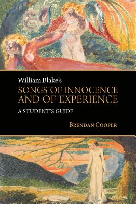 Coperta cărții 'William Blake's Songs of Innocence and of Experience: A Student's Guide - Brendan Cooper'