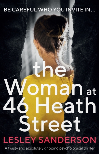 The Woman at 46 Heath Street: A twisty and absolutely gripping psychological thriller - Lesley Sanderson