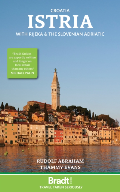 Croatia: Istria: With Rijeka and the Slovenian Adriatic - Thammy Evans