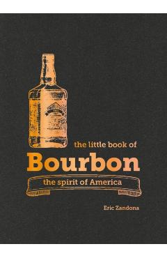 The Little Book of Bourbon - Eric Zandona