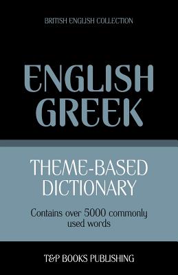 Theme-based dictionary British English-Greek - 5000 words - Andrey Taranov