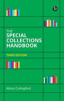 The Special Collections Handbook - Alison Cullingford