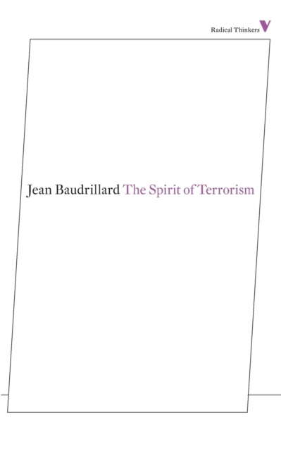 The Spirit of Terrorism: And Other Essays - Jean Baudrillard