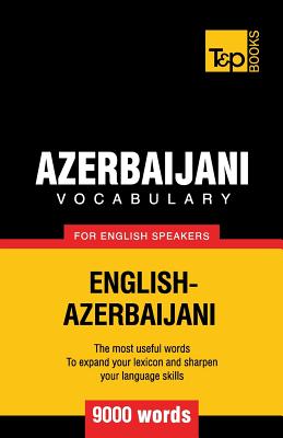 Azerbaijani vocabulary for English speakers - 9000 words - Andrey Taranov