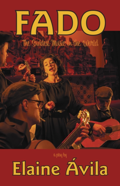 Fado: The Saddest Music in the World - Elaine Ávila