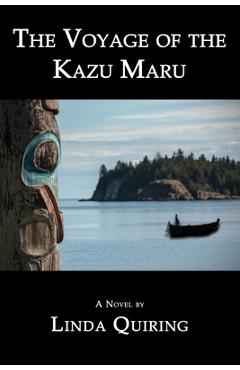 Coperta cărții 'The Voyage of the Kazu Maru - Linda Quiring'
