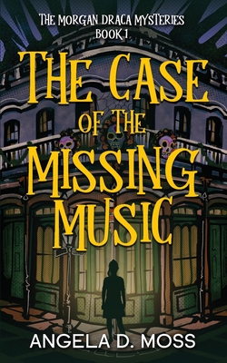 The Case of the Missing Music - Angela D. Moss