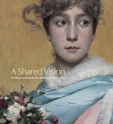 A Shared Vision: The Macon and Joan Brock Collection of American Art - Corey Piper