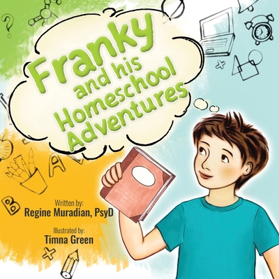 Franky and His Homeschool Adventures - Regine Muradian