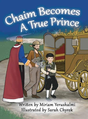 Chaim Becomes a True Prince - Miriam Yerushalmi
