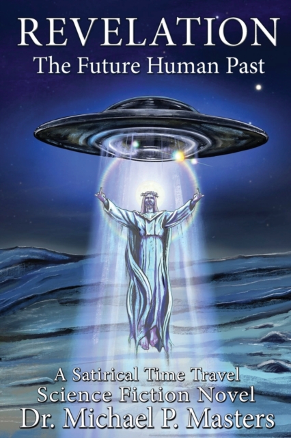 Revelation: The Future Human Past - Michael Masters