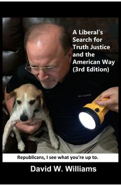 Coperta cărții 'A Liberal's Search for Truth, Justice and the American Way - David W. Williams'