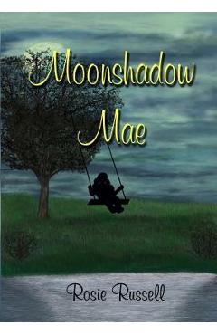 Coperta cărții 'Moonshadow Mae - Rosie Russell'
