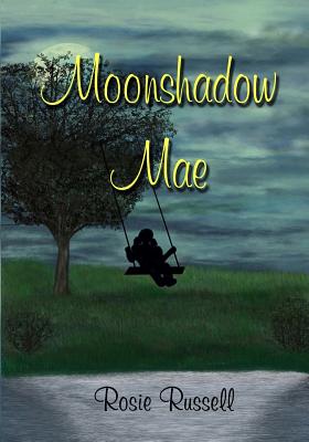 Moonshadow Mae - Rosie Russell