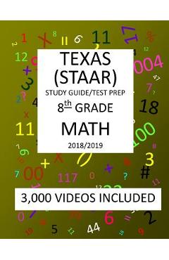 Poza produsului 8th Grade MATH TEXAS STAAR: 2019: 8th Grade Texas Assessment Academic Readiness MATH Test prep/study guide - Mark Shannon