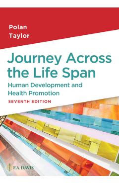 Poza produsului Journey Across the Life Span: Human Development and Health Promotion - Elaine U. Polan