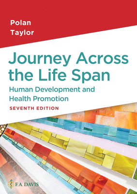 Journey Across the Life Span: Human Development and Health Promotion - Elaine U. Polan
