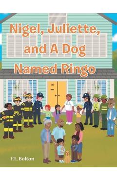 Poza produsului Nigel, Juliette, and a Dog Named Ringo - F. L. Bolton
