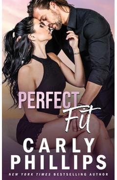 Coperta cărții 'Perfect Fit - Carly Phillips'