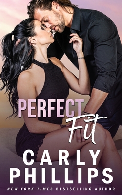 Coperta cărții 'Perfect Fit - Carly Phillips'